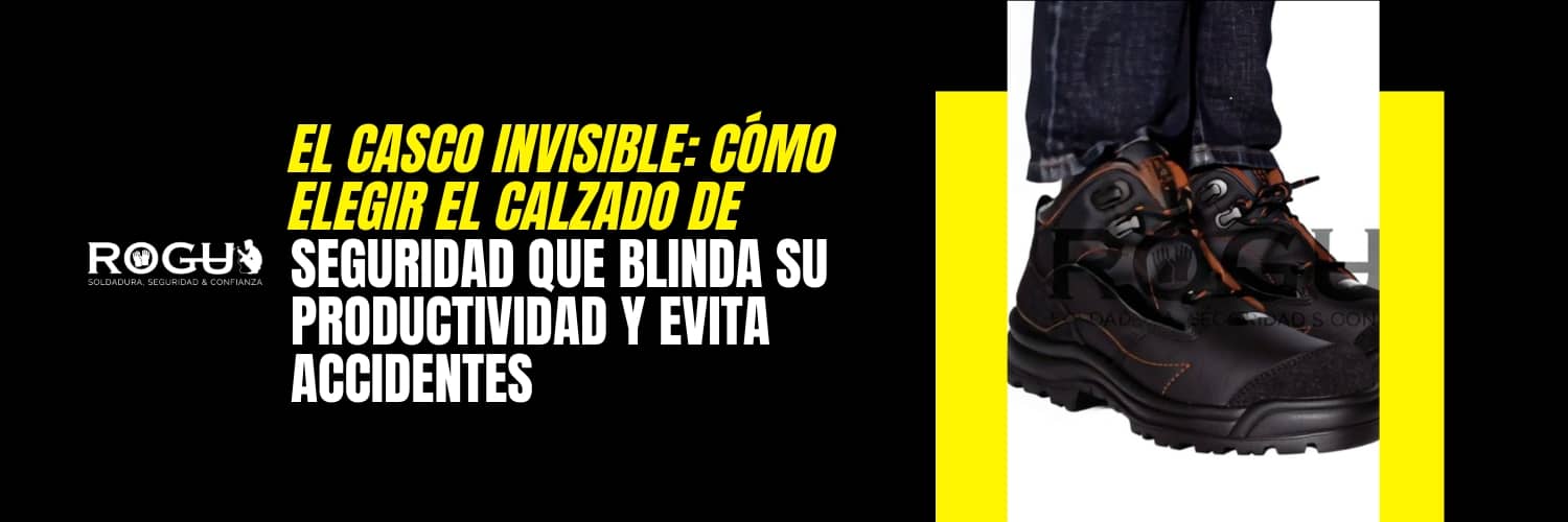 El Casco Invisible Cómo Elegir el Calzado de Seguridad que Blinda su Productividad y Evita Accidentes (1)